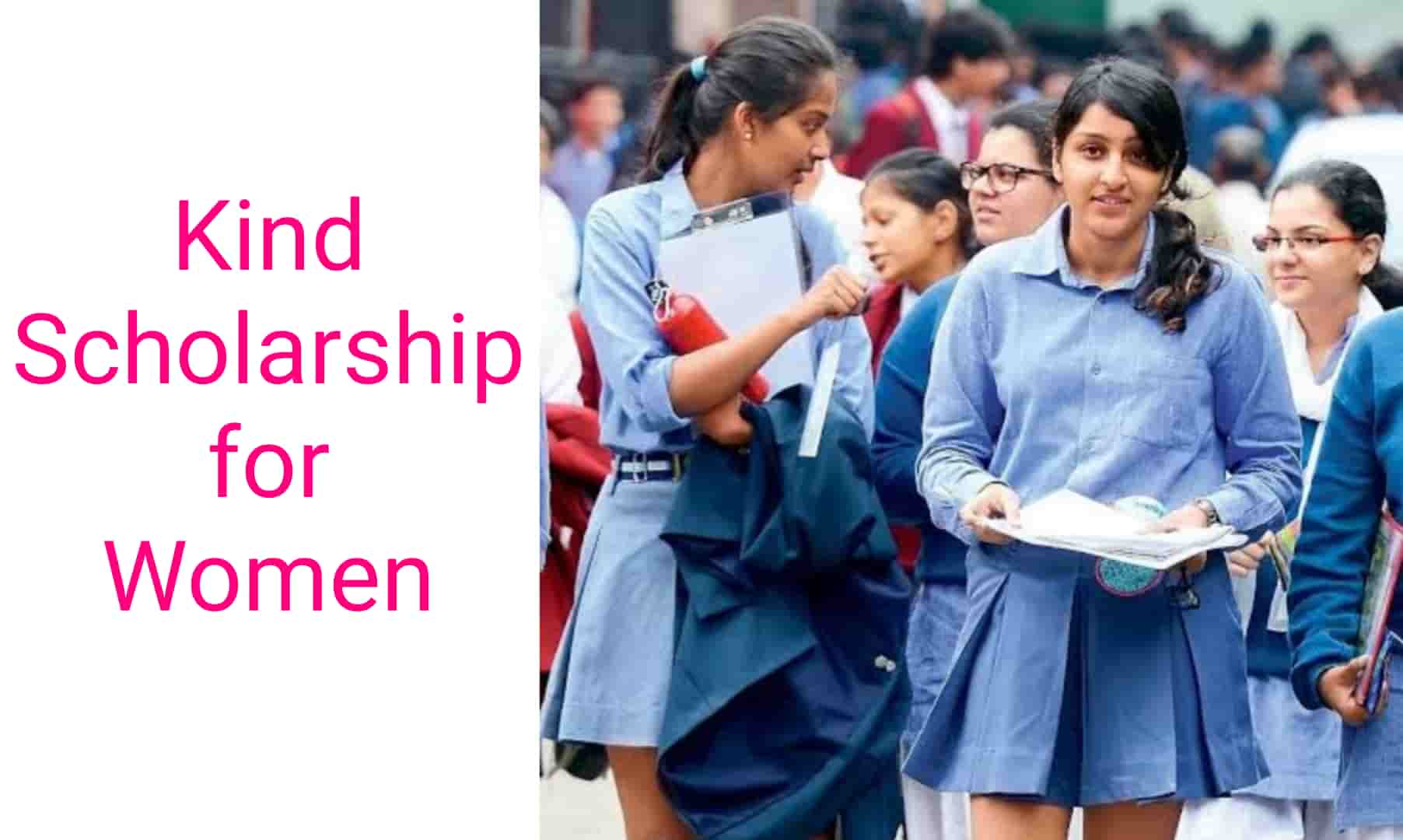 Kind Scholarship 202324 for Meritorious Girl Students